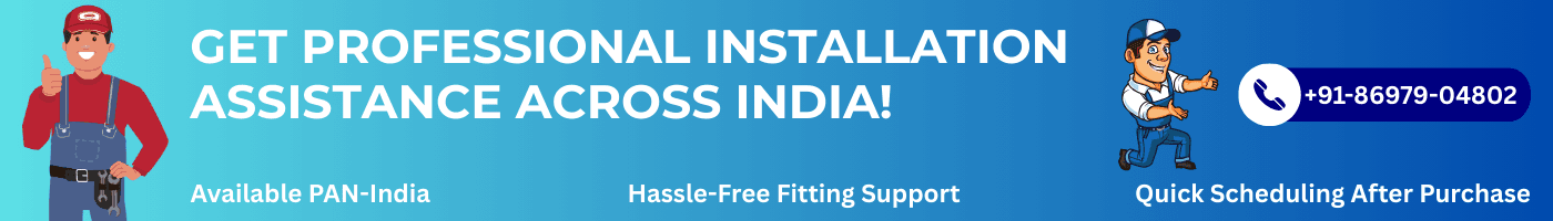 Get Professional Installation Assistance Across India! (3)